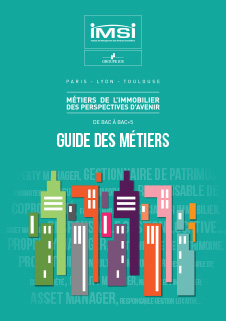 Guide des métiers de l'immobilier, IMSI Ecole d'immobilier à Paris, Lyon, Toulouse, Bordeaux, Rennes