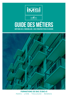 Guide des métiers de l'immobilier, IMSI Ecole d'immobilier à Paris, Lyon, Toulouse, Bordeaux, Rennes
