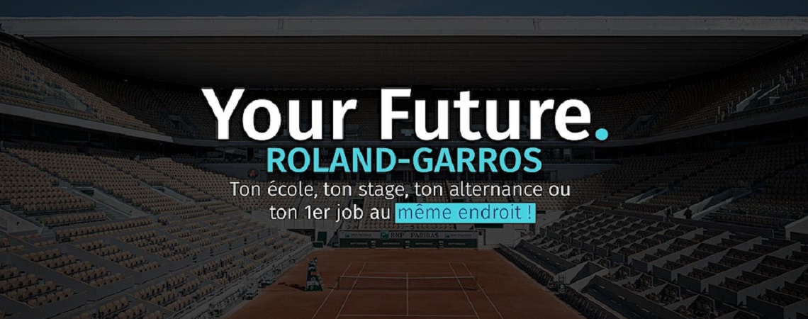 YOUR FUTURE ROLAND GARROS
